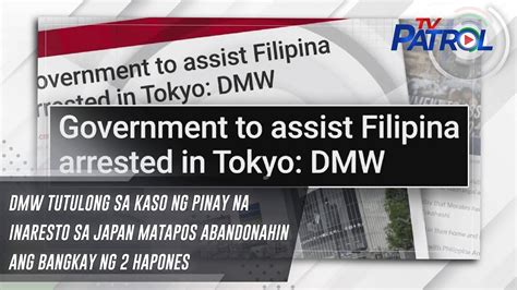 Pinay inaresto sa Japan, aayudahan ng DMW .
